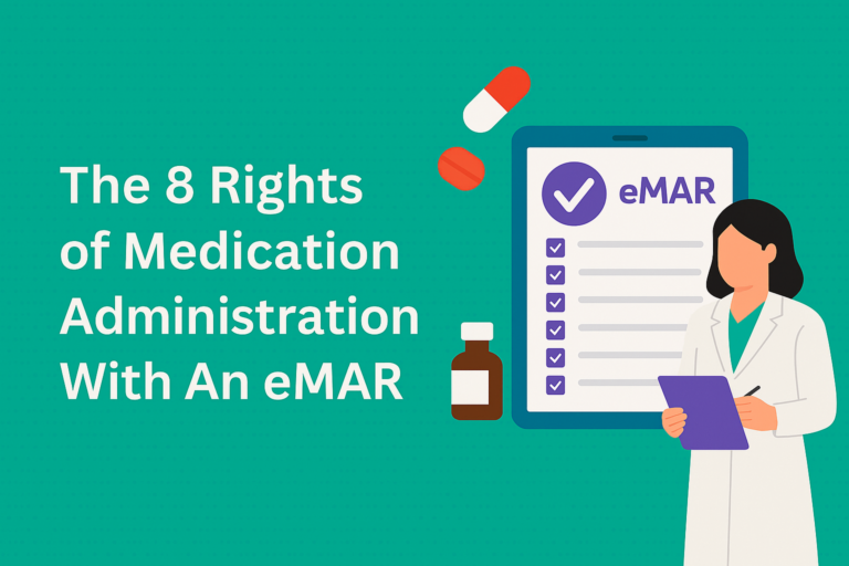The 8 Rights of Medication Administration With An eMAR