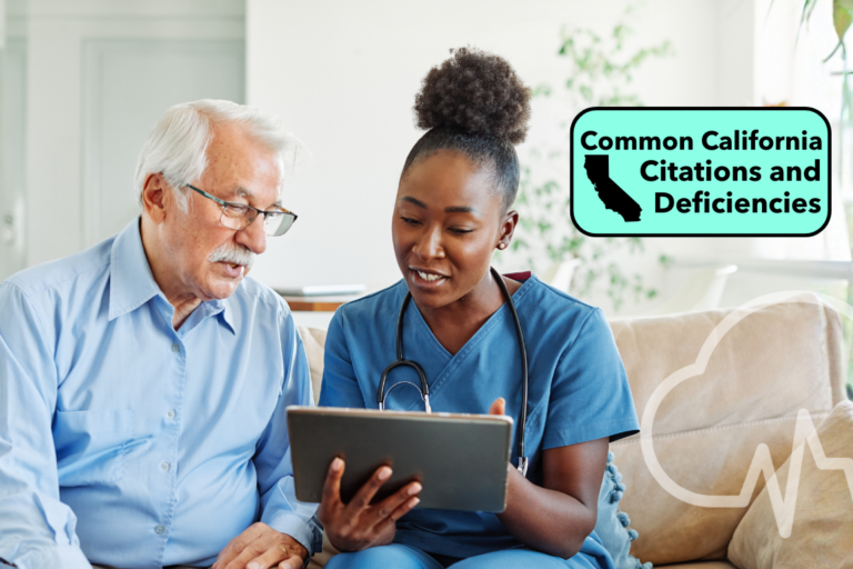 Most Common California Adult and Senior Care Citations and Deficiencies (and How eMAR Helps Prevent Them)